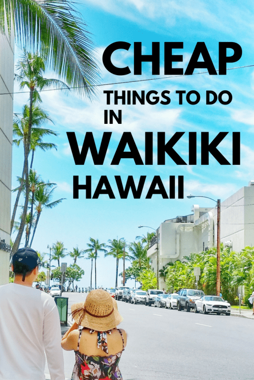 Cheap things to do in Waikiki. Free activities, cheap activities in Waikiki Beach, Oahu, Hawaii