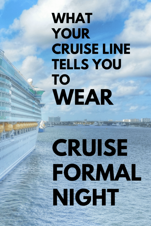 What to wear on a cruise formal night Cruise packing tips What to wear on a cruise formal night Cruise packing tips